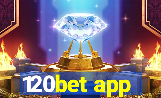 120bet app